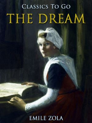 [Les Rougon-Macquart 16] • The Dream (Classics to Go)